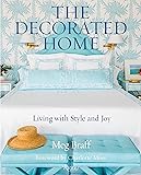 The Decorated Home: Living with Style and Joy