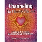 Channeling: The Heart & the Art