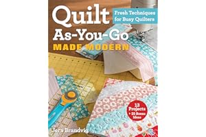 Quilt As-You-Go Made Modern: Fresh Techniques for Busy Quilters