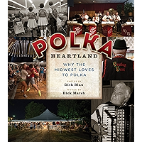 Polka Heartland: Why the Midwest Loves to Polka book cover Polka Heartland: Why the Midwest Loves to Polka book cover