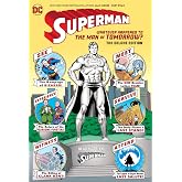 Superman: Whatever Happened to the Man of Tomorrow? The Deluxe Edition