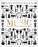 Music: The Definitive Visual History (Dk Smithsonian)
