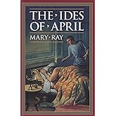 The Ides of April (Ray, Mary, Roman Empire Sequence.)