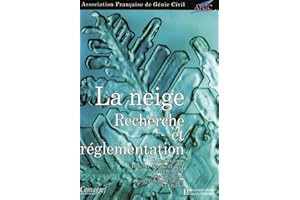 La neige : recherche et réglementation (French Edition)