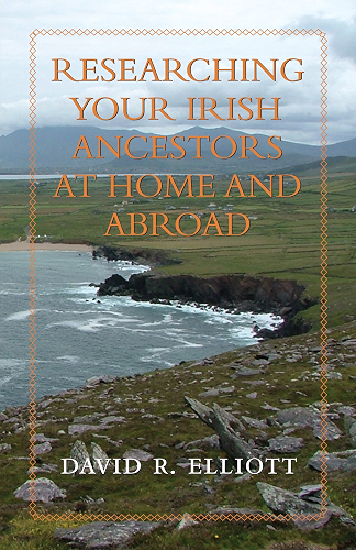 Download Researching Your Irish Ancestors at Home and Abroad (Genealogist's Reference Shelf Book 11) (English Edition) PDF