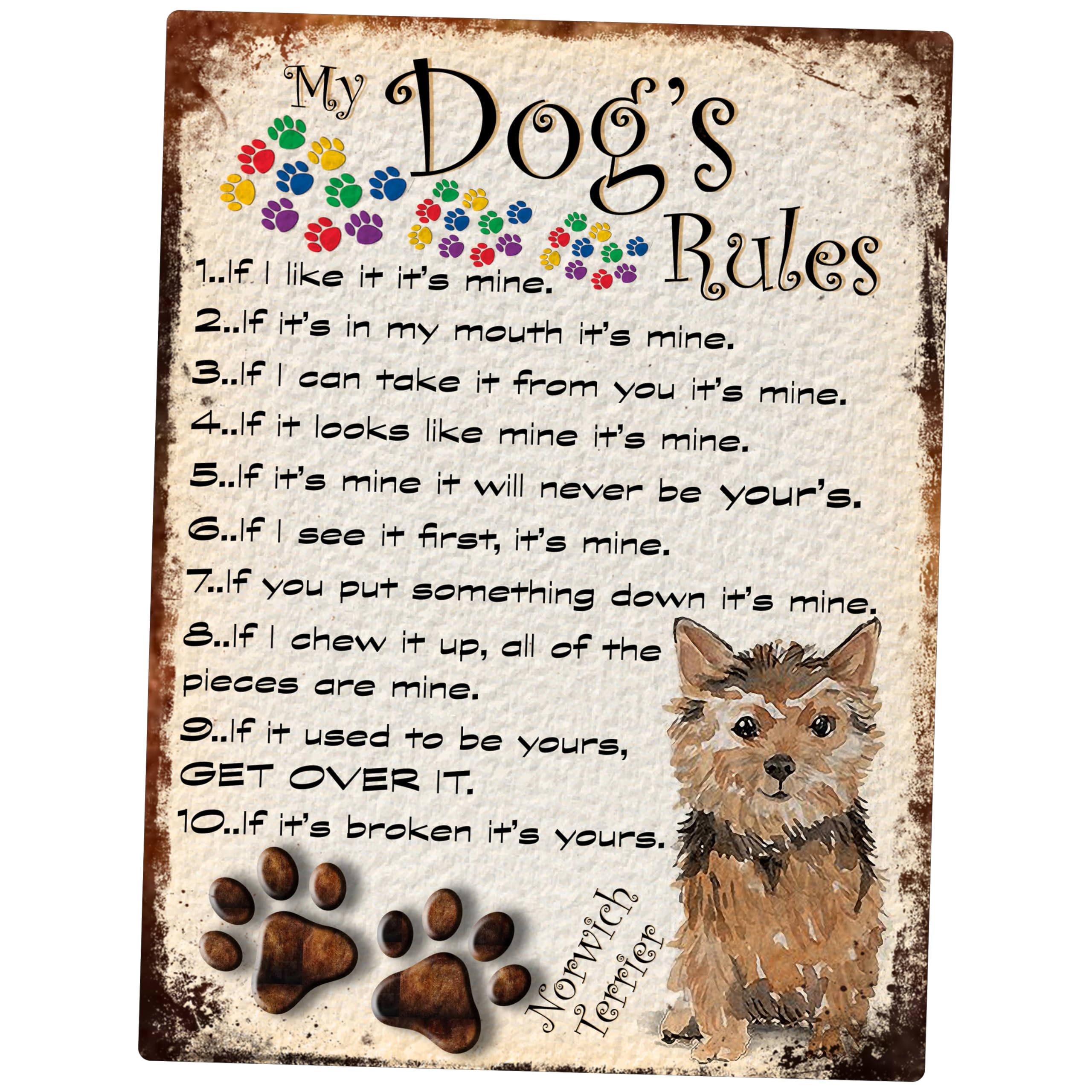 SHAWPRINT MY DOG'S RULES RETRO STYLE METAL TIN SIGN/PLAQUE NORWICH TERRIER THEME 8" x 6" (78DR)