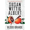 Blood Orange (China Bayles Mystery)