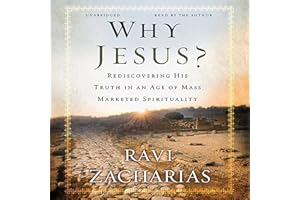Why Jesus?: Rediscovering His Truth in an Age of Mass Marketed Spirituality