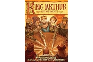 King Arthur and His Knights: A Companion Reader with a Dramatization (The Jim Weiss Audio Collection)