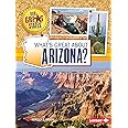What's Great about Arizona? (Our Great States)