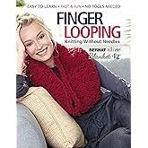Finger Looping: Knitting Without Needles, Complete step-by-step instructions and Collection of More Than 15 Stylish Blankets,