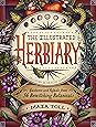 The Illustrated Herbiary: Guidance and Rituals from 36 Bewitching Botanicals (Wild Wisdom)