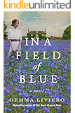 In a Field of Blue: A Novel