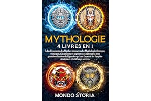 MYTHOLOGIE - 4 Livres en 1: À la découverte des Mythes Intemporels: Mythologie Grecque, Nordique, Égyptienne et Japonaise. Ex