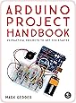 Arduino Project Handbook: 25 Practical Projects to Get You Started ...
