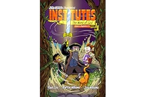 John Calvin's Illustrated Institutes: The Word of God: Book 1: Chapters 6-9