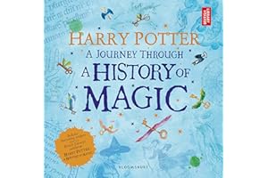 Harry Potter - A Journey Through A History of Magic