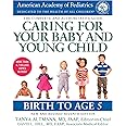 Caring for Your Baby and Young Child, 7th Edition: Birth to Age 5