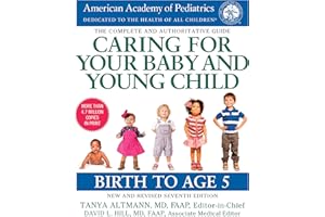 Caring for Your Baby and Young Child, 7th Edition: Birth to Age 5