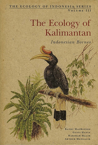 Download Ecology of Kalimantan: Indonesian Borneo (Ecology Of Indonesia Series) (English Edition) PDF