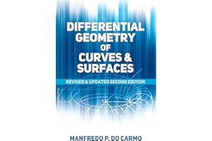 Differential Geometry of Curves and Surfaces: Revised and Updated Second Edition (Dover Books on Mathematics)