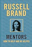Mentors: How to Help and be Helped