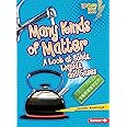 Many Kinds of Matter: A Look at Solids, Liquids, and Gases (Lightning Bolt Books ® ― Exploring Physical Science)