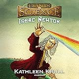 Isaac Newton: The Giants of Science Series, Book 2