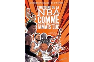 L'HISTOIRE DE LA NBA COMME VOUS NE L'AVEZ JAMAIS LUE