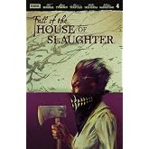 Fall of the House of Slaughter #4