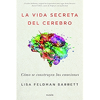 La vida secreta del cerebro: Cómo se construyen las emociones (Spanish Edition) book cover La vida secreta del cerebro: Cómo se construyen las emociones (Spanish Edition) book cover