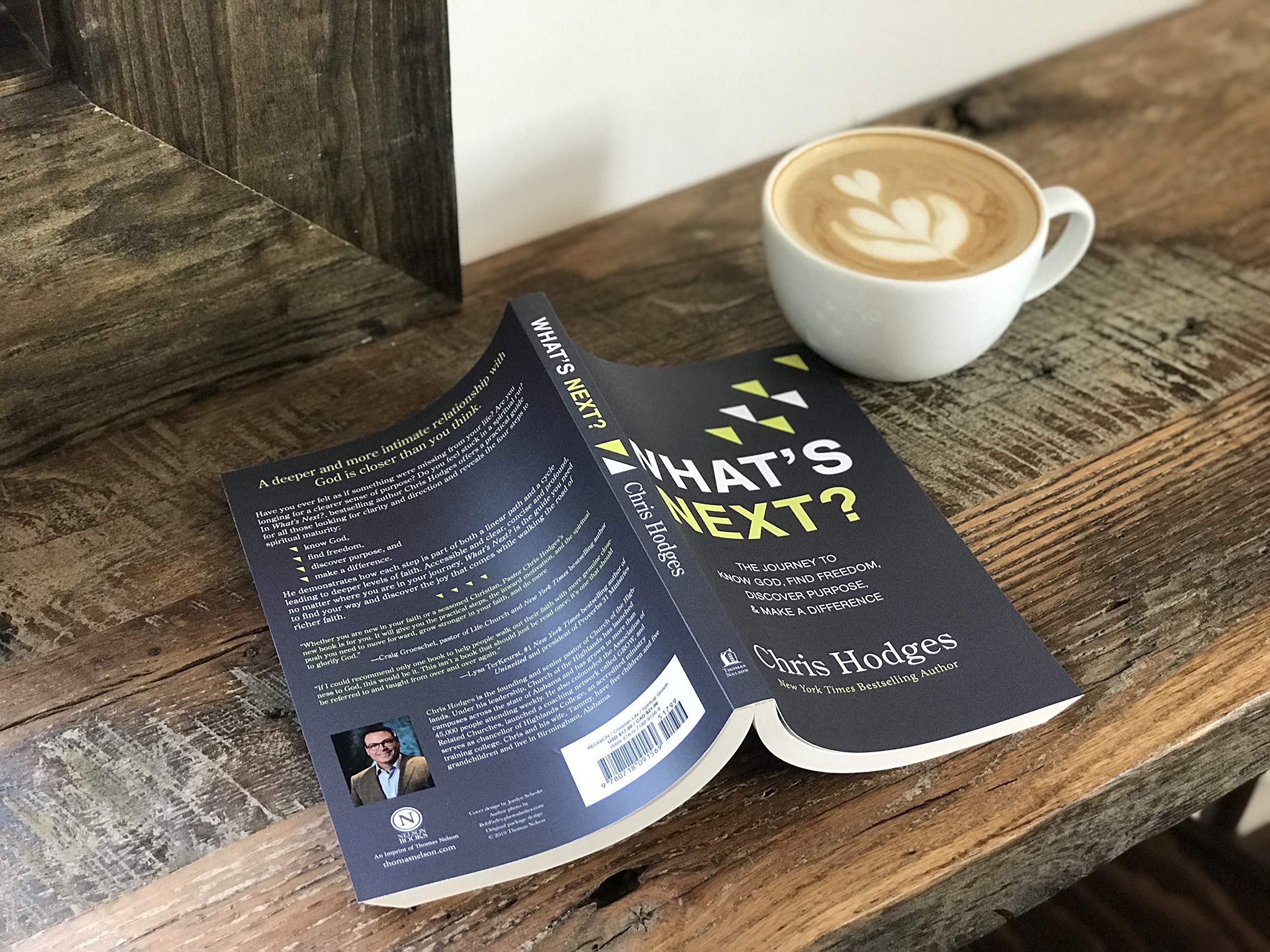 What's Next?: The Journey to Know God, Find Freedom, Discover Purpose, and Make a Difference