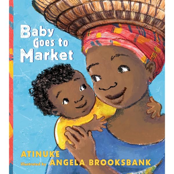 Amazon.com: B is for Baby: 9781536201666: Atinuke, Brooksbank
