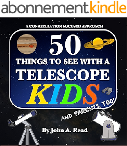 Download 50 Things To See With A Telescope - Kids: A Constellation Focused Approach (English Edition) PDF