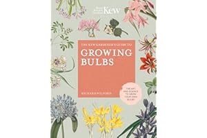 The Kew Gardener's Guide to Growing Bulbs: The art and science to grow your own bulbs (Kew Experts)