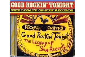 Good Rockin' Tonight: The Legacy of Sun Records