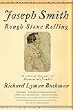 Joseph Smith: Rough Stone Rolling