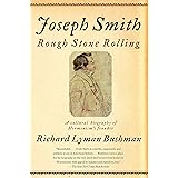 Joseph Smith: Rough Stone Rolling