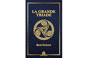 La Grande Triade (French Edition)