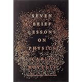 Seven Brief Lessons on Physics
