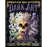 The Best of Dark Art: A Horror Coloring Book (DARK ART COLORING)