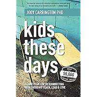 Kids These Days: A Game Plan For (Re)Connecting With Those We Teach, Lead, & Love book cover Kids These Days: A Game Plan For (Re)Connecting With Those We Teach, Lead, & Love book cover
