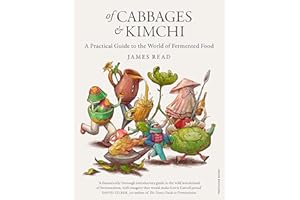 Of Cabbages and Kimchi: A Practical Guide to the World of Fermented Food