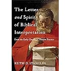 The Letter and Spirit of Biblical Interpretation: From the Early Church to Modern Practice