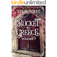 Bucket To Greece Volume 7: A Comical Living Abroad Adventure book cover