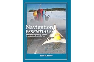 Navigation Essentials: An introductory guide to learning to navigate on land and at sea