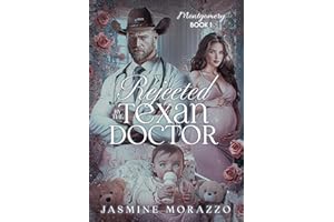 Rejected by the Texan Doctor (Montgomery Series Book 1)