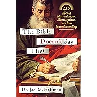 The Bible Doesn't Say That: 40 Biblical Mistranslations, Misconceptions, and Other Misunderstandings