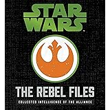 Star Wars: The Rebel Files Deluxe: Collected Intelligence of the Alliance