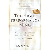 The High-Performance Mind: Mastering Brainwaves for Insight, Healing, and Creativity